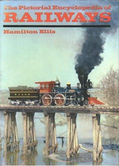 The Pictorial Encyclopedia of Railways - Hamilton Ellis - Secondhand